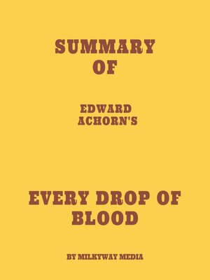 cover image of Summary of Edward Achorn's Every Drop of Blood